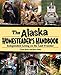 Alaska Homesteader's Handbook: Independent Living on the Last Frontier