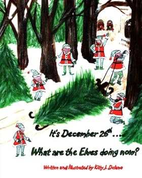 Paperback It's December 26th....What Are The Elves Doing Now? Book