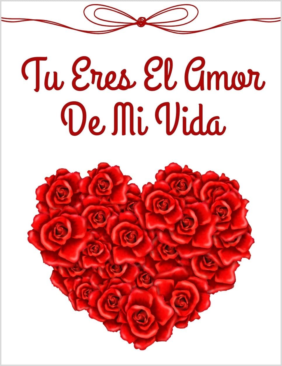 Greeting Card Tu Eres El Amor De Mi Vida - You Are The Love of My Life - Romantic Just Because in Spanish Espanol (Husband Wife Girlfriend Boyfriend