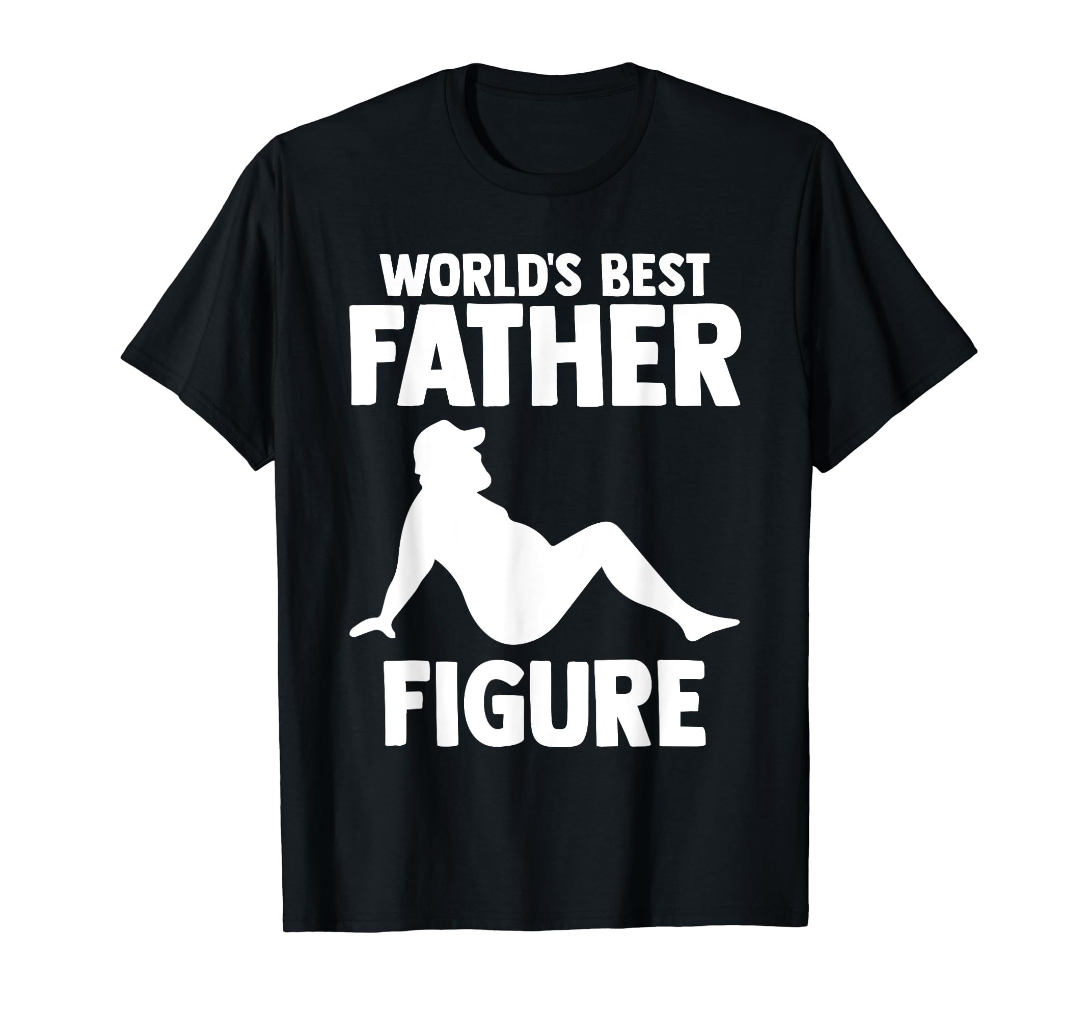 World's best father figure dad bod daddy body T-Shirt