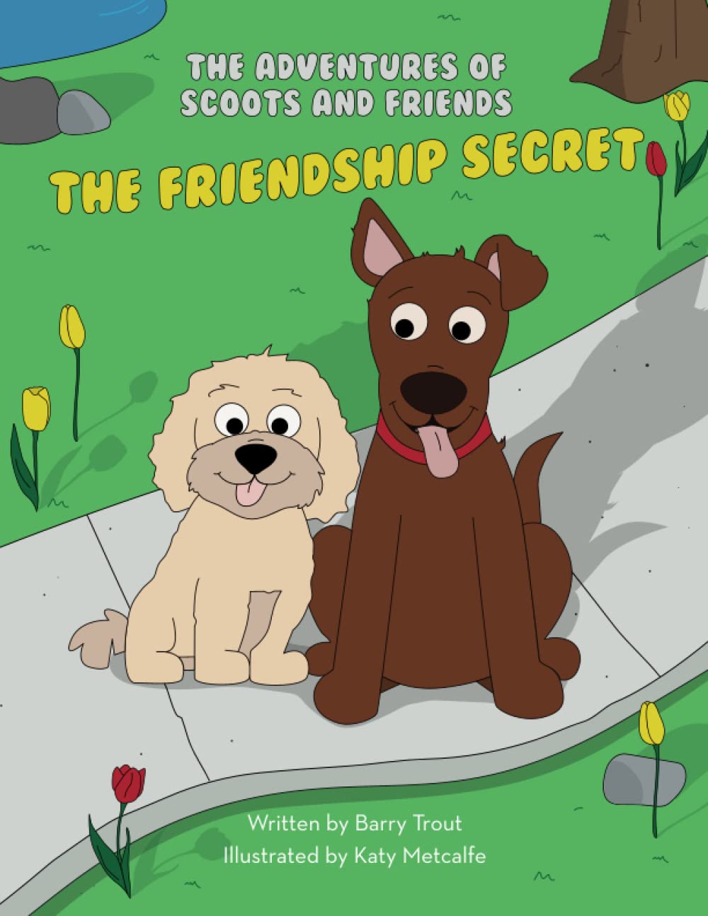 The Friendship Secret: The Adventures of Scoots and Friends