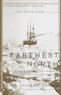 Farthest North: The Incredible Three-Year Voyage to the Frozen Latitudes of the North (Modern Library Exploration)