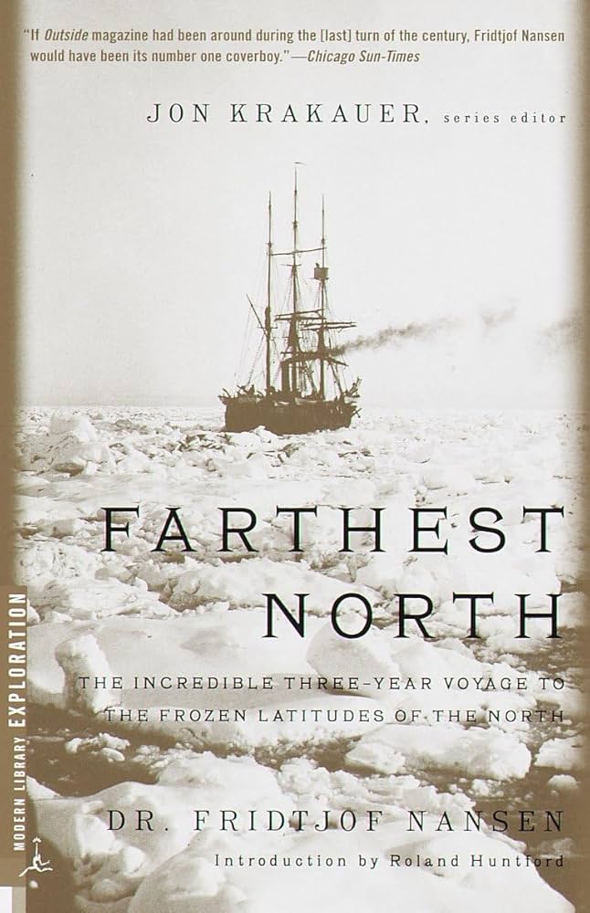Farthest North: The Incredible Three-Year Voyage to the
