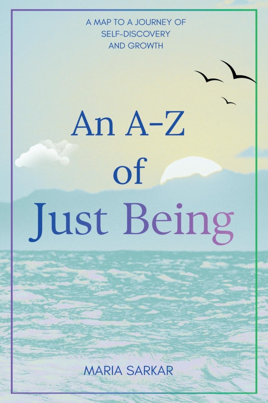 An A-Z of Just Being