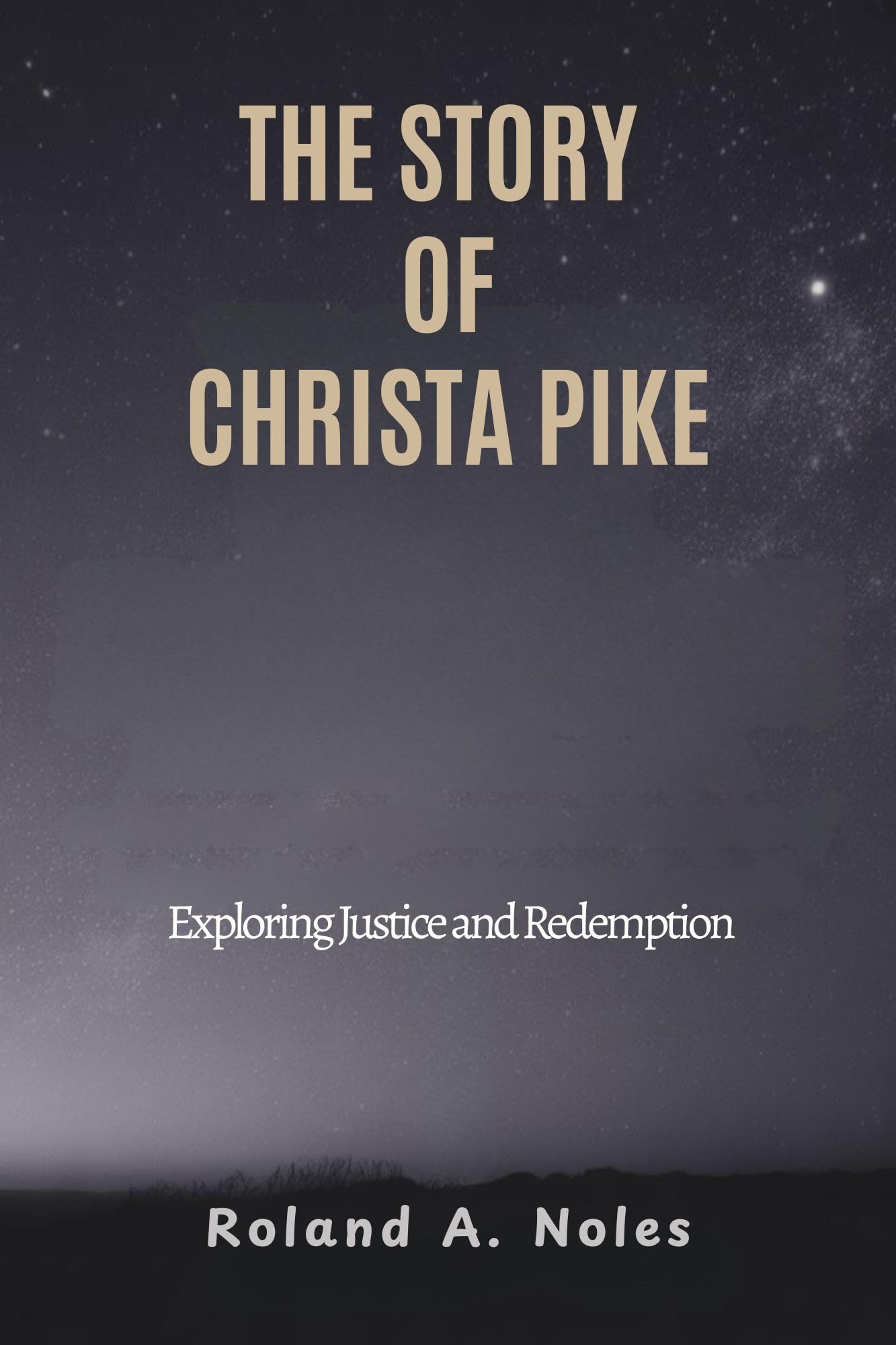THE STORY OF CHRISTA PIKE: Exploring Justice and Redemption