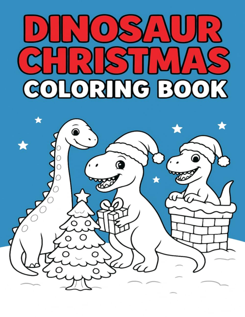 Dinosaur Christmas Coloring Book: A Jurassic Holiday Coloring Adventure for Kids (Christmas Coloring Books for Kids)