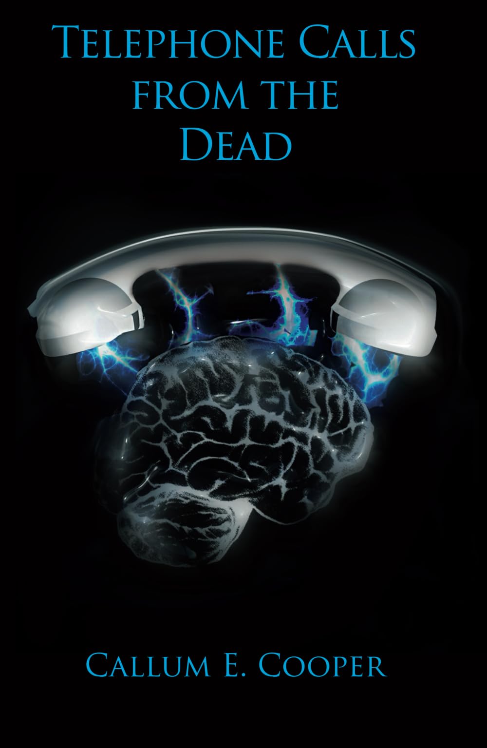 Telephone Calls from the Dead: Revised 2nd Printing: Revised second edition