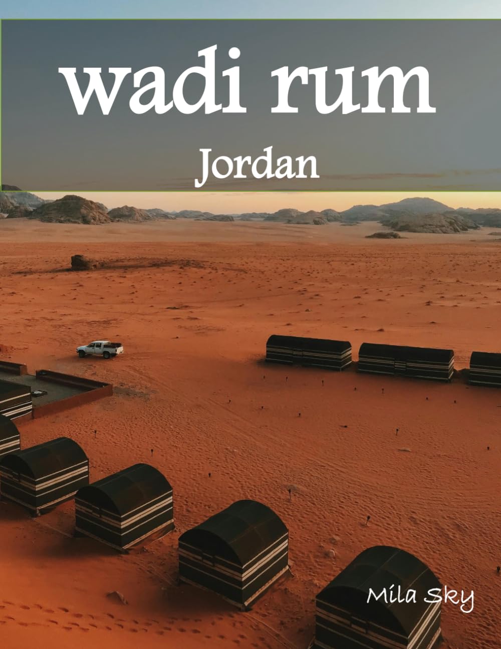 wadi rum Jordan: A Luxury Coffee Table Book of Iconic Landmarks