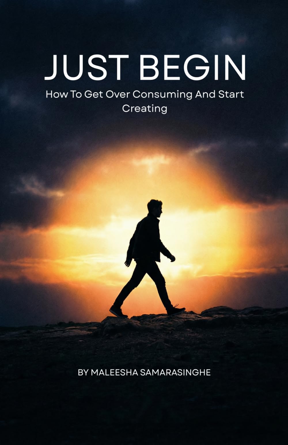 Just Begin: How To Get Over Consuming And Start Creating