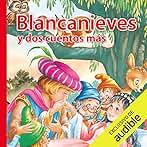 Blancanieves y dos cuentos más
