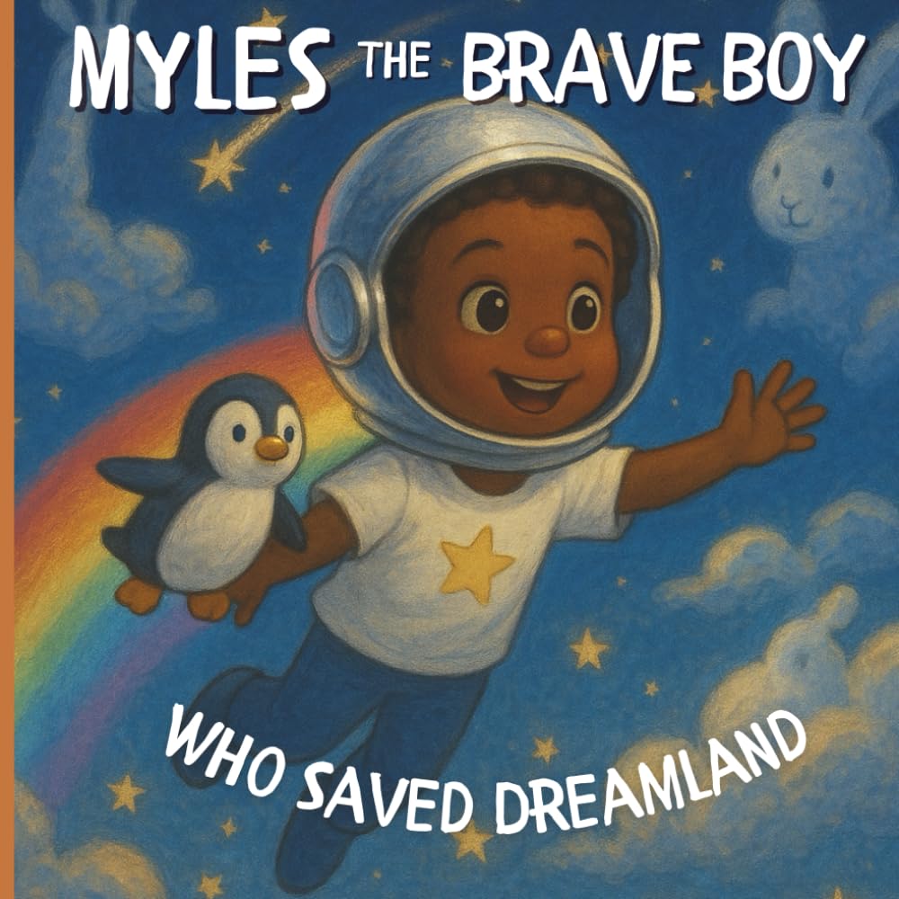 Myles the Brave Boy Who Saved Dreamland