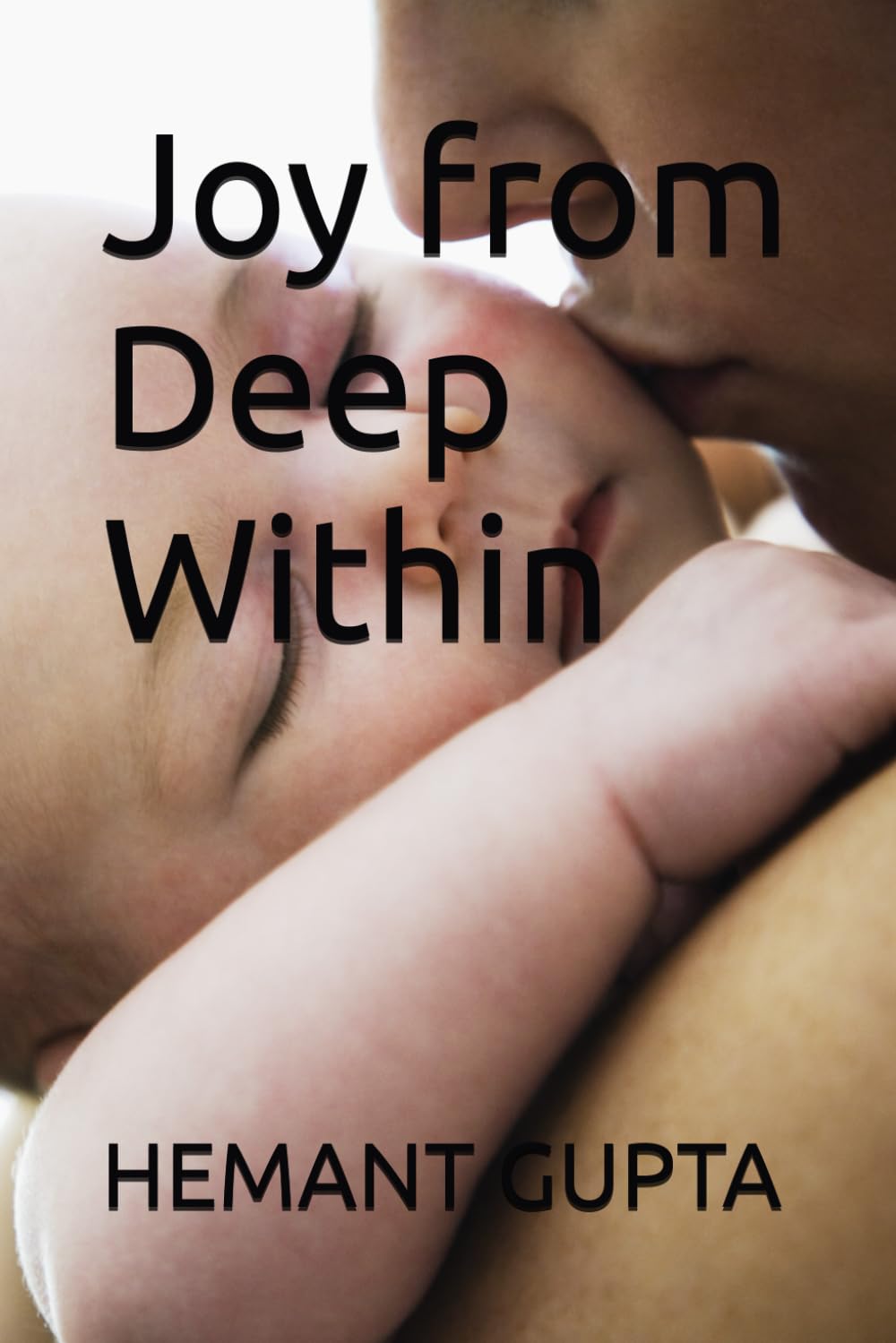 Joy from Deep Within (The Informational Nature of Being Series)