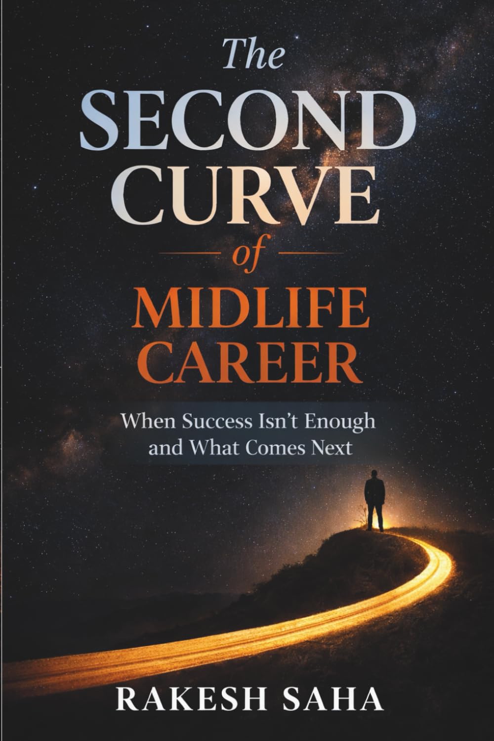 The Second Curve of Midlife Career: When Success Isn’t Enough and What Comes Next
