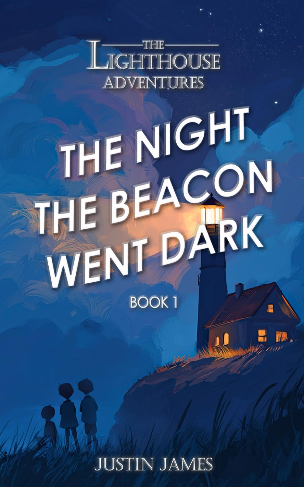 The Lighthouse Adventures: Book 1: The Night The Beacon Went Dark