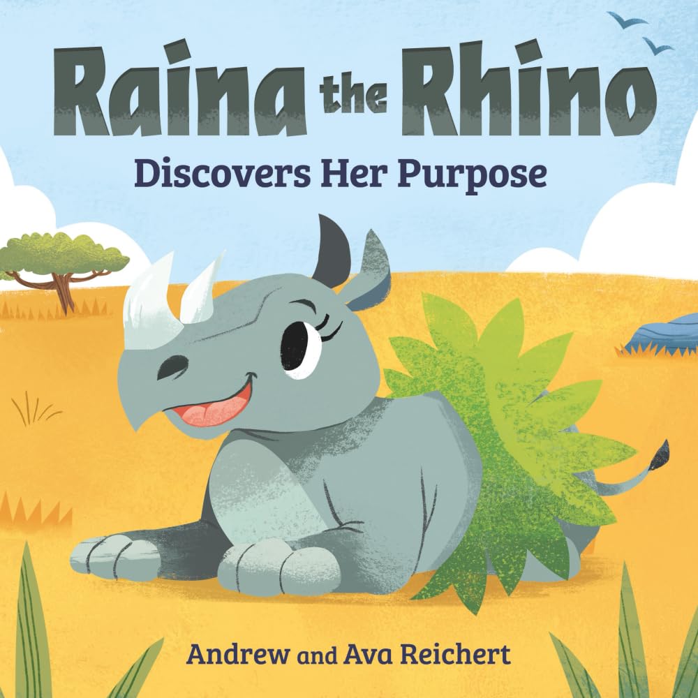 Raina the Rhino Discovers Her Purpose: A Story to Help Kids Discover Their Strengths, Confidence, and Unique Identity