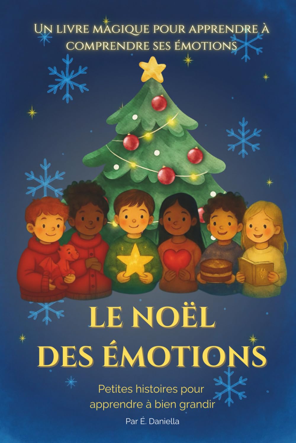 Le Noël des émotions: Petites histoires pour apprendre à bien grandir