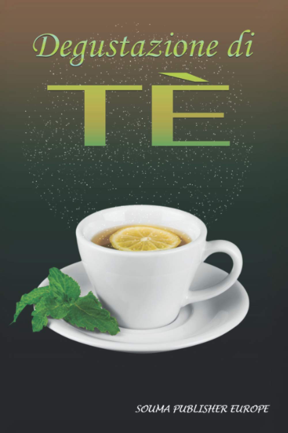 Degustazione di Tè: libretto di degustazione personalizzato in modo che tu possa tenere tutte le tue note su fogli di degustazione precompilati. ... di Tè, per la festa del papà o della mamma