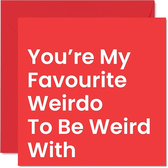 Funny Anniversary Card for Him Her - My Favourite Weirdo - Joke Birthday Card for Boyfriend Girlfriend Husband Wife Partner, 145mm x 145mm Humour Birthday Greeting Cards for Bestie Best Friend