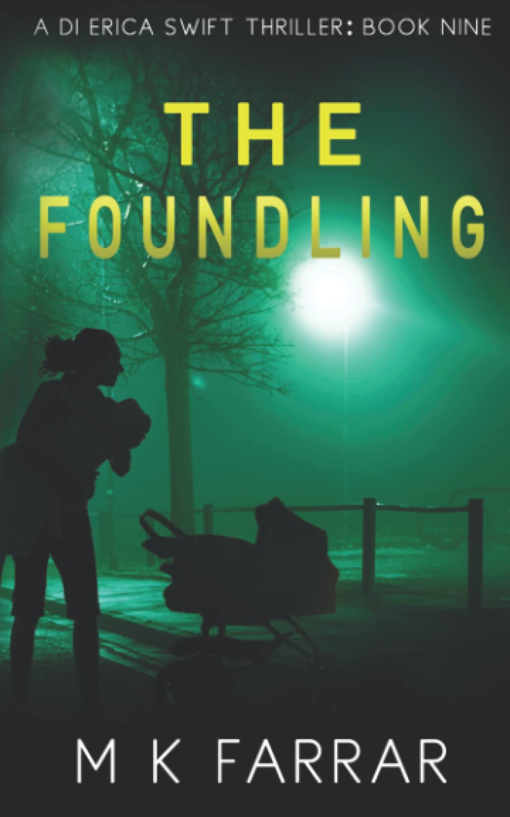 The Foundling (A DI Erica Swift Thriller)