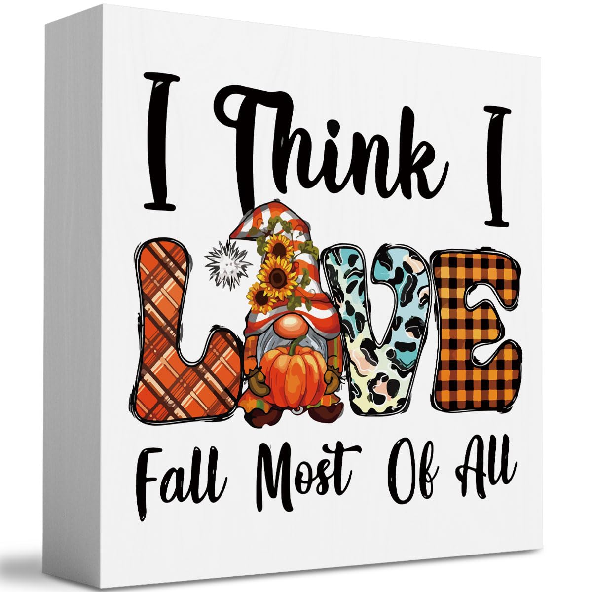 XFW Fall Decor, Fall Gnomes Decorations for Home Office, Fall Decorations, Fall Sign, Fall Thanksgiving Decorations, I Think I Love Fall Most of All