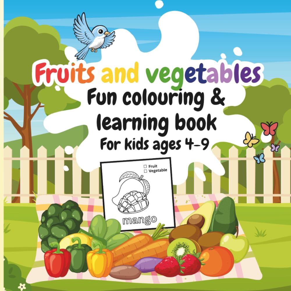Fruits and vegetables: Fun colouring & learning book for kids ages 4-9
