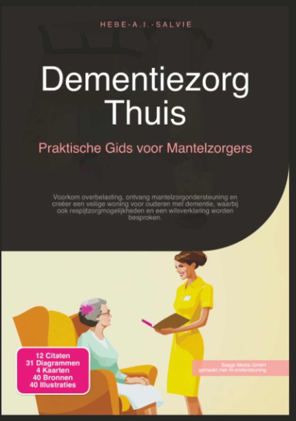 Dementiezorg Thuis: Praktische Gids voor Mantelzorgers (Zorg)