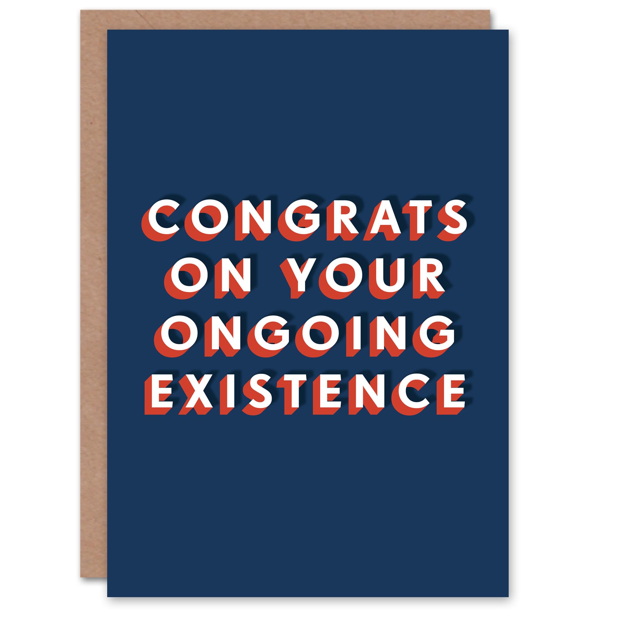 Artery8 Congrats On Your Ongoing Existence Funny For Him Birthday Card