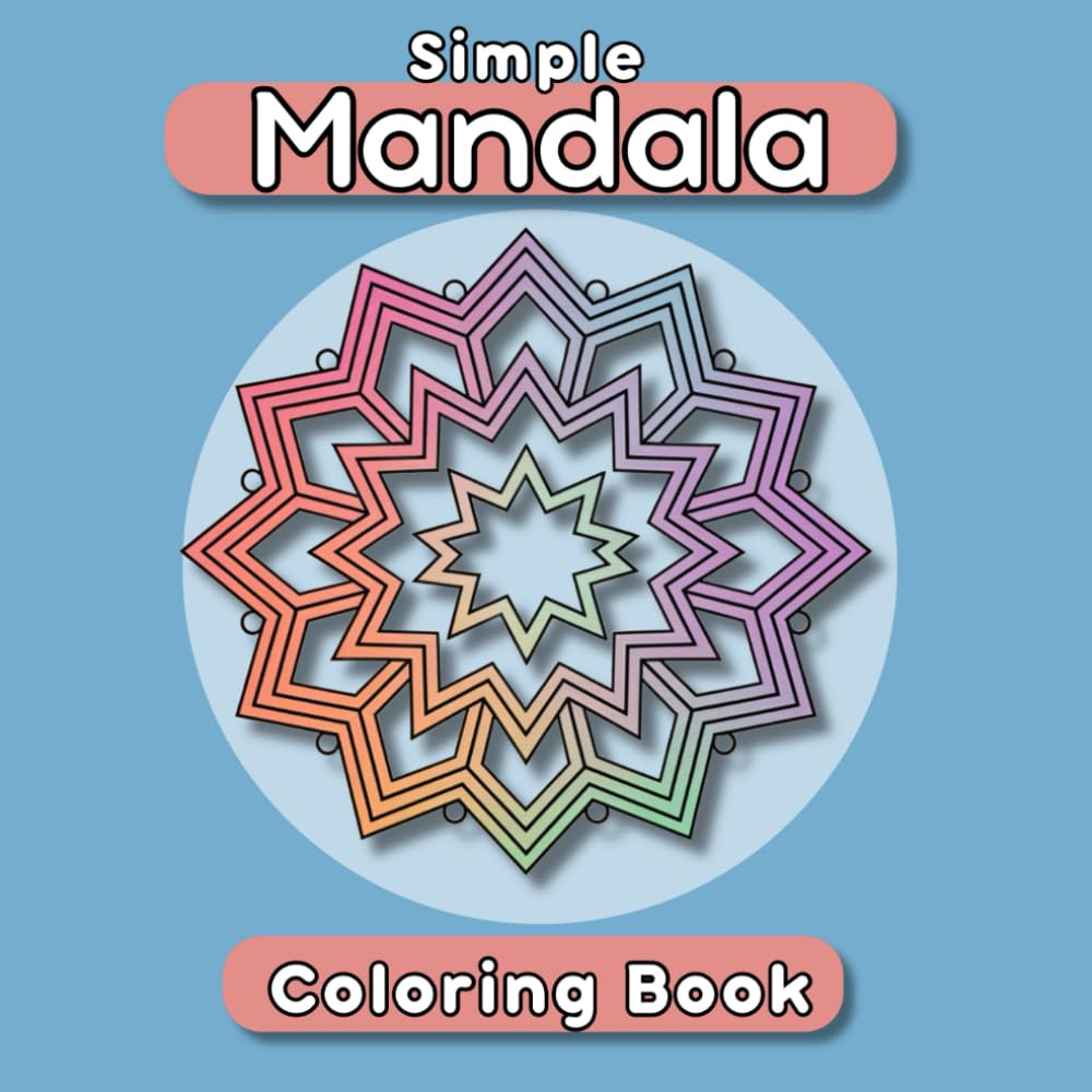 Simple Mandala: Coloring Book for Adults and Kids