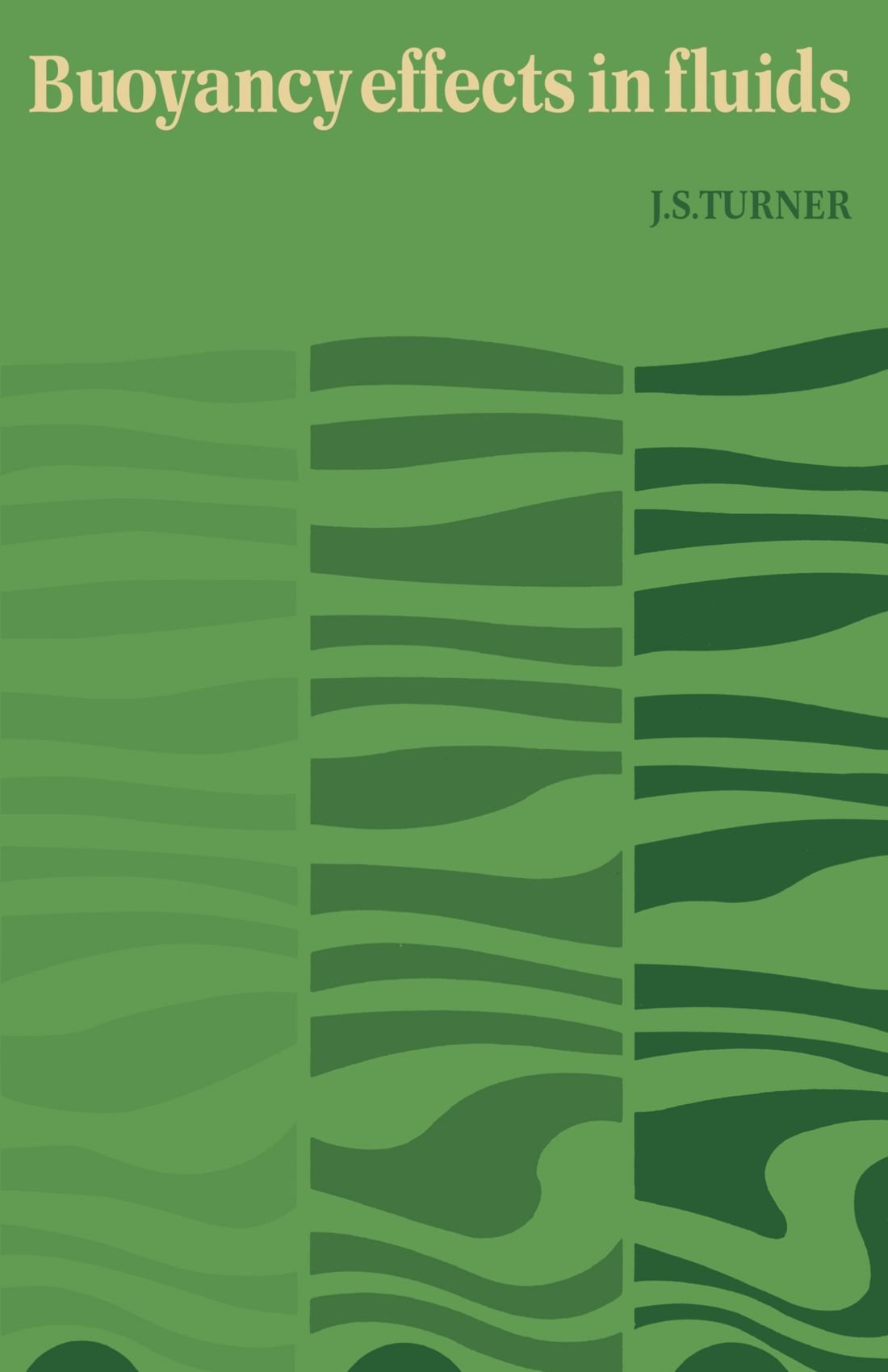 Buoyancy Effects in Fluids (Cambridge Monographs on Mechanics)