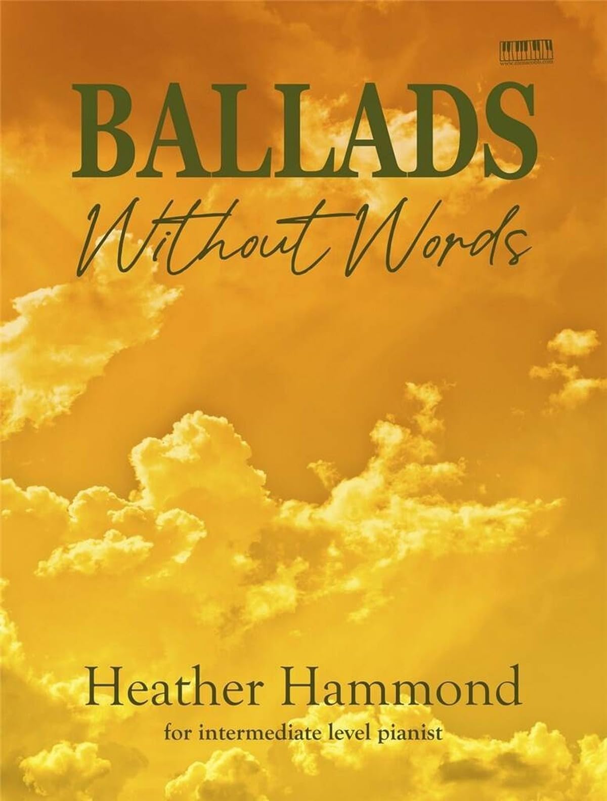 Ballads Without Words | Piano Songbook for Intermediate Piano | Sheet Music Book for Students and Teachers | Modern Pop Style Recital Collection | Educational Piano Pieces for Festivals Exams Lessons