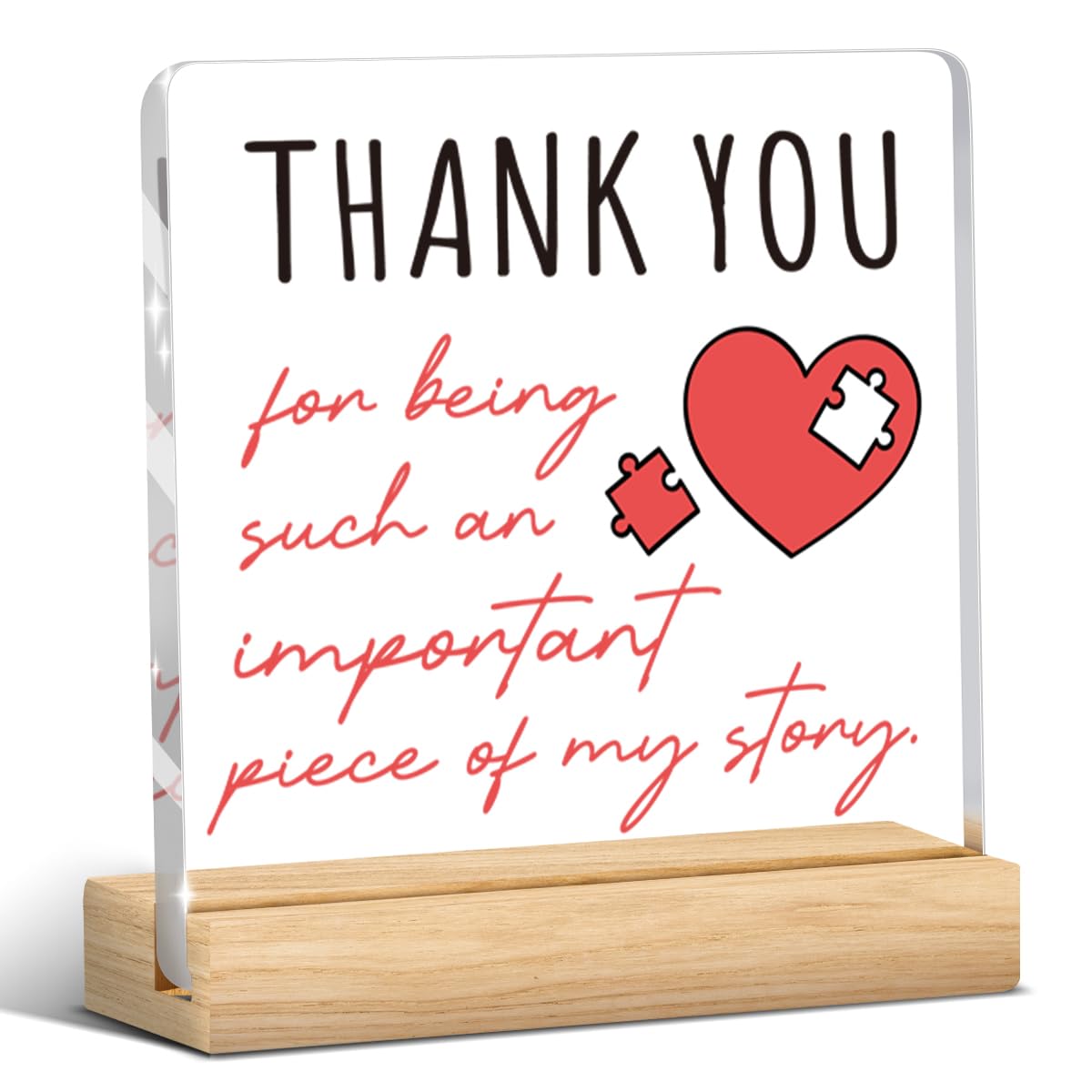 HTBIG Thank you Gifts Thank You for Being Such An Important Piece Of My Story , Home Desk Office Decor Acrylic Sign, Thankgiving For Friend Coworker