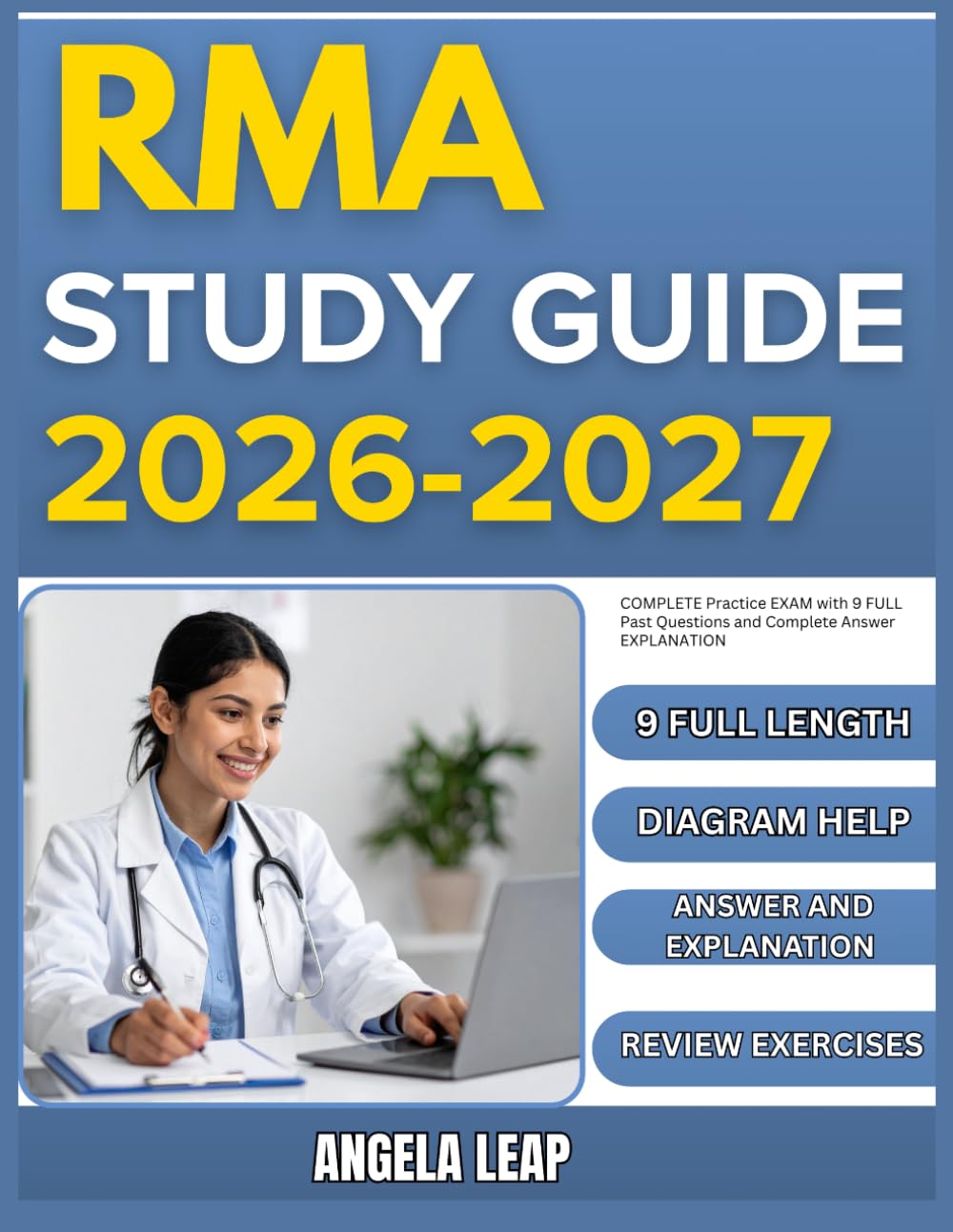 RMA STUDY GUIDE 2026-2027: Complete Practice Exam With 9 full length Past Questions And Complete Answer Explanation