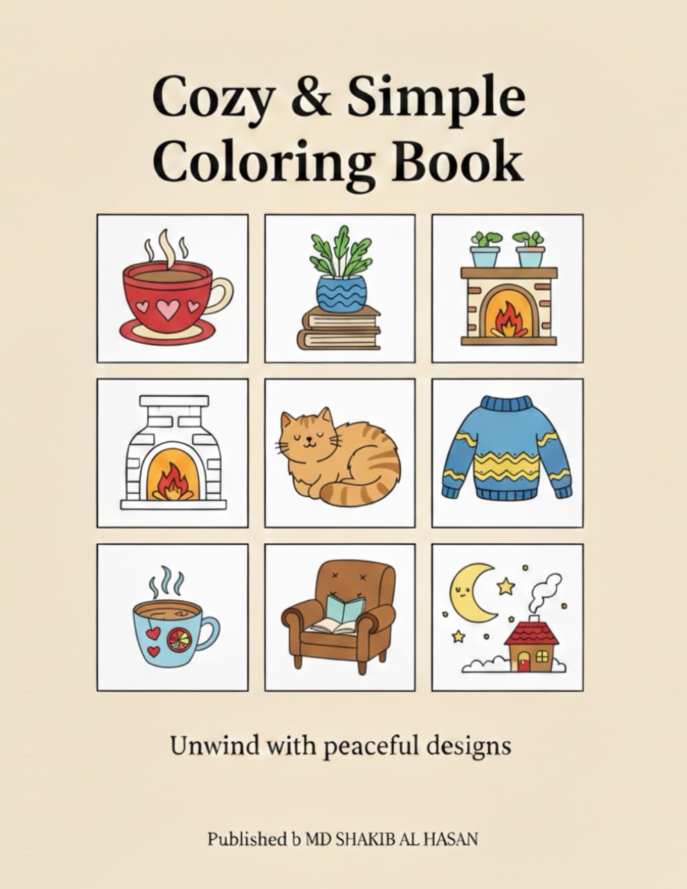 Cozy & Simple Coloring Book: 31 Easy and Bold Hand-Drawn Designs for Stress Relief and Relaxation