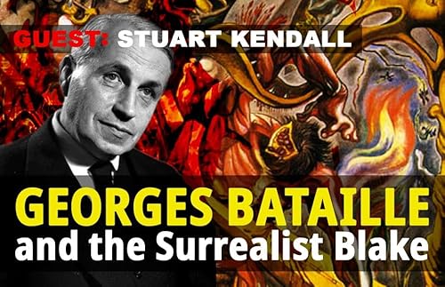 Georges Bataille and the Surrealist Blake
