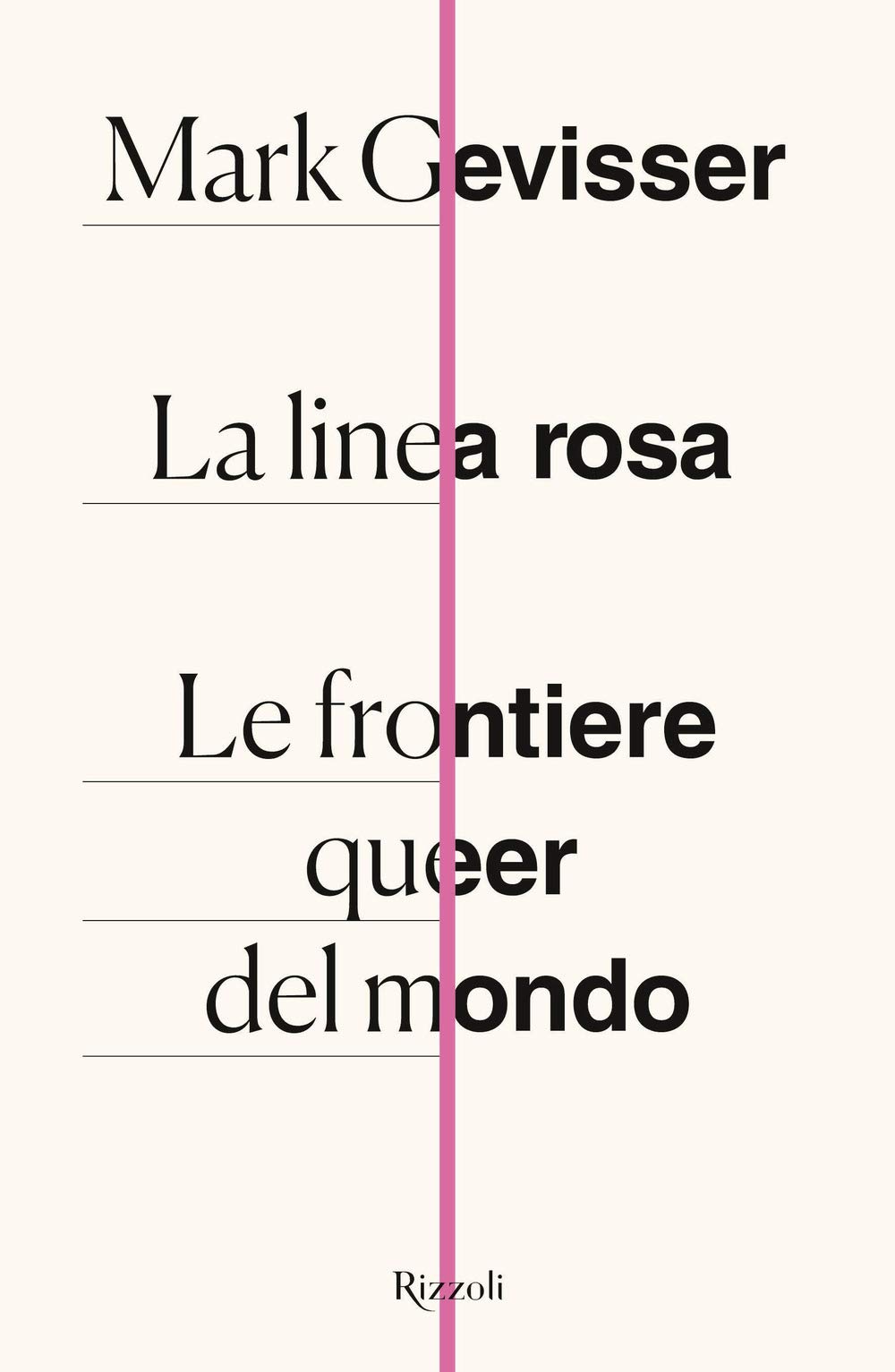 La Linea Rosa. Le Frontiere Queer Del Mondo - 4