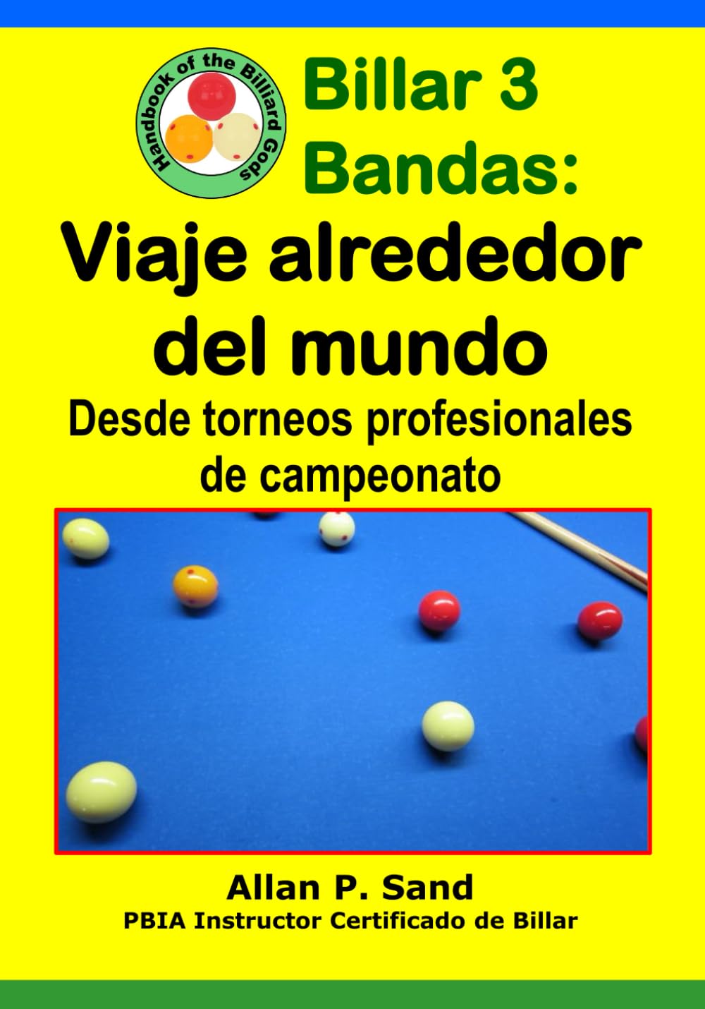 Billar 3 Bandas - Viaje alrededor del mundo: Desde torneos profesionales de campeonato