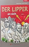 Der Lipper an sich: Band 7 - Friedrich-Wilhelm Petig Zeichner: Ulrich Tasche  Der Lipper an sich: Band 7 - Friedrich-Wilhelm Petig Zeichner: Ulrich Tasche