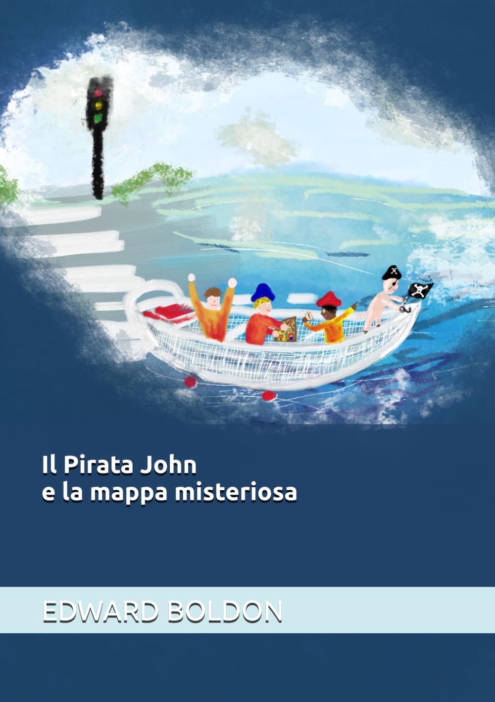 Il Pirata John: e la mappa misteriosa