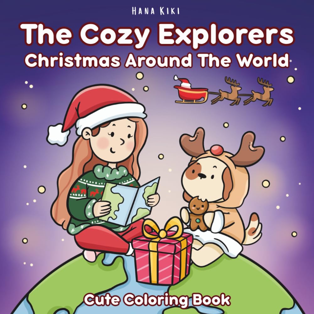 The Cozy Explorers Christmas Around The World: Cute Coloring Book