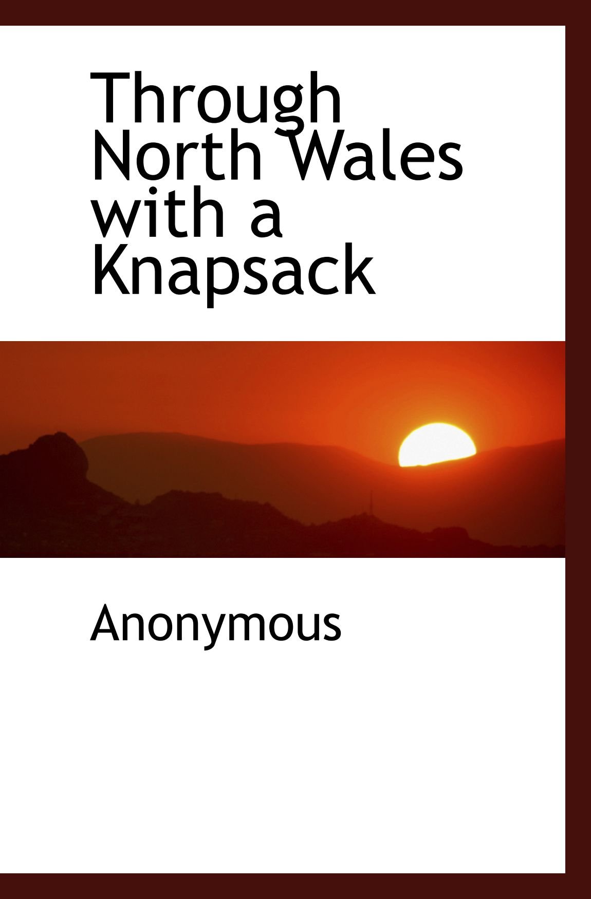 Through North Wales with a Knapsack