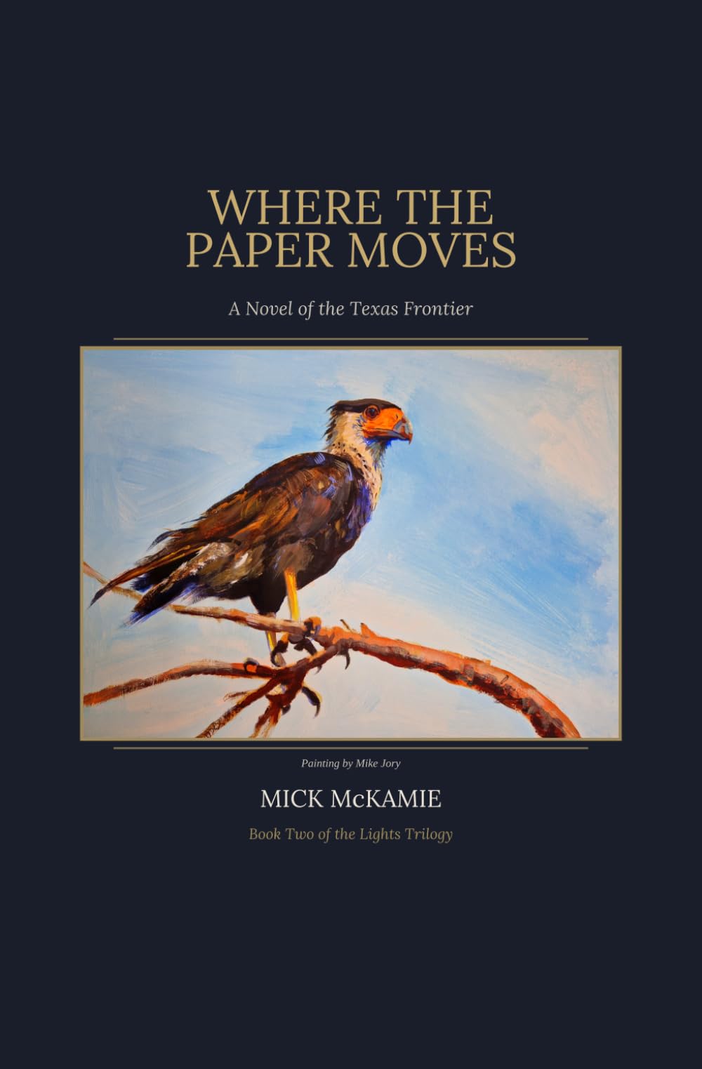 Where the Paper Moves: A Novel of the Texas Frontier (The Lights Trilogy)