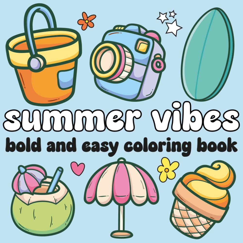 Summer Vibes Bold and Easy Coloring Book: Simple and Cozy Illustrations, Perfect Gift for Stress Relief (Summer Coloring)