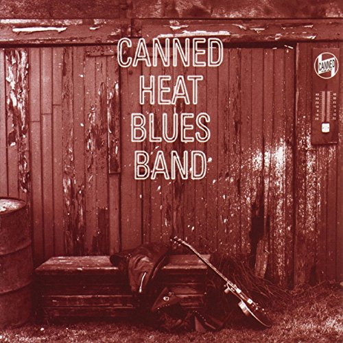 Play Canned Heat Blues Band (Original Recording Remastered) by Canned