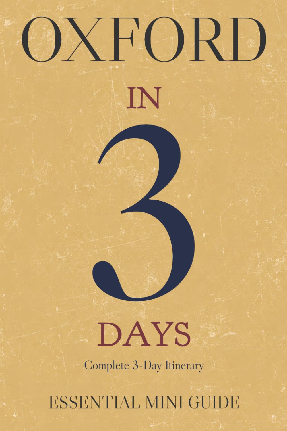 OXFORD IN 3 DAYS: Essential Mini Guide