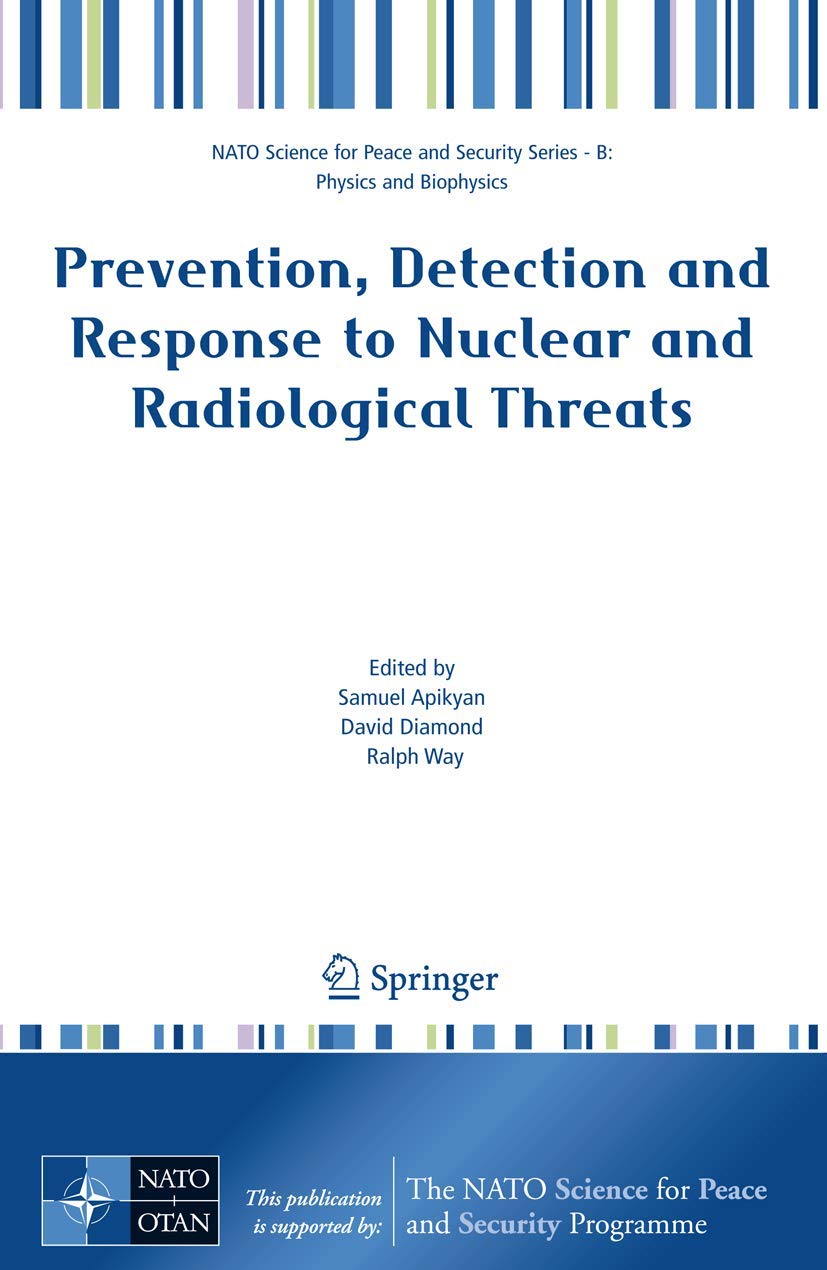 Cover of Prevention, Detection and Response to Nuclear and Radiological Threats (NATO Science for Peace and Security Series B: Physics and Biophysics)