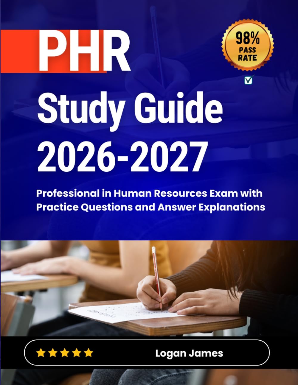 PHR Study Guide 2026-2027: Professional in Human Resources Exam with Practice Questions and Answer Explanations