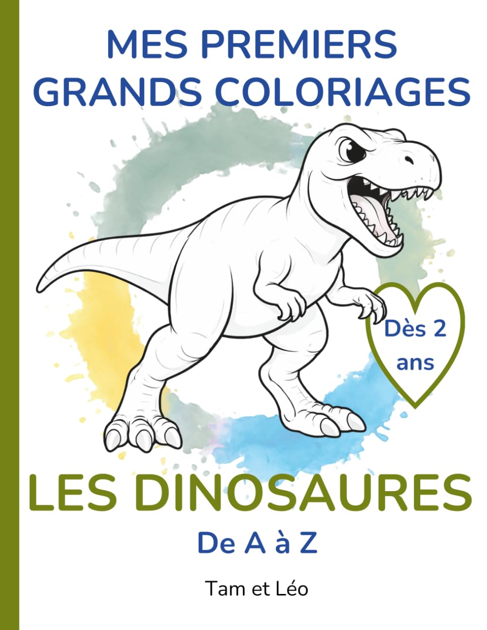 Mes premiers grands coloriages – Les dinosaures – De A à Z: Livre de coloriage dès 2 ans avec grands dessins simples