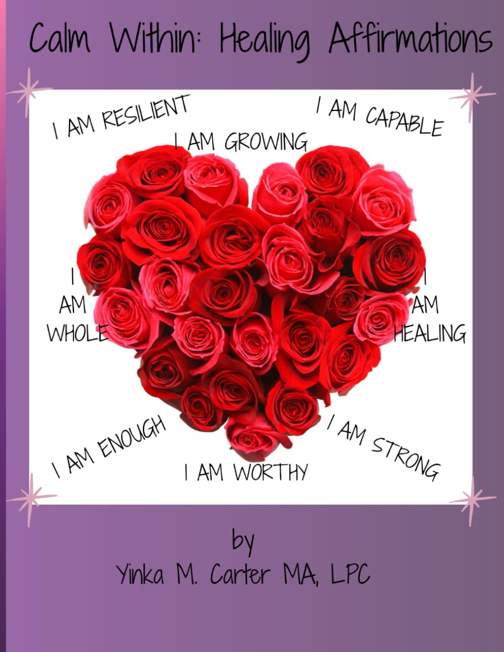 Calm Within: Healing Affirmations (Calm Within: A Therapeutic Coloring Journey for Stress Relief and Mindful Healing)