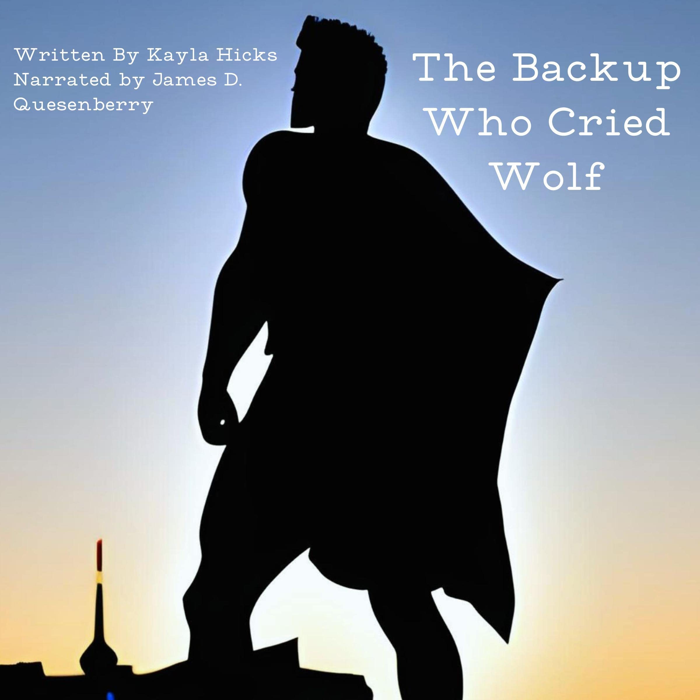 The Backup Who Cried Wolf