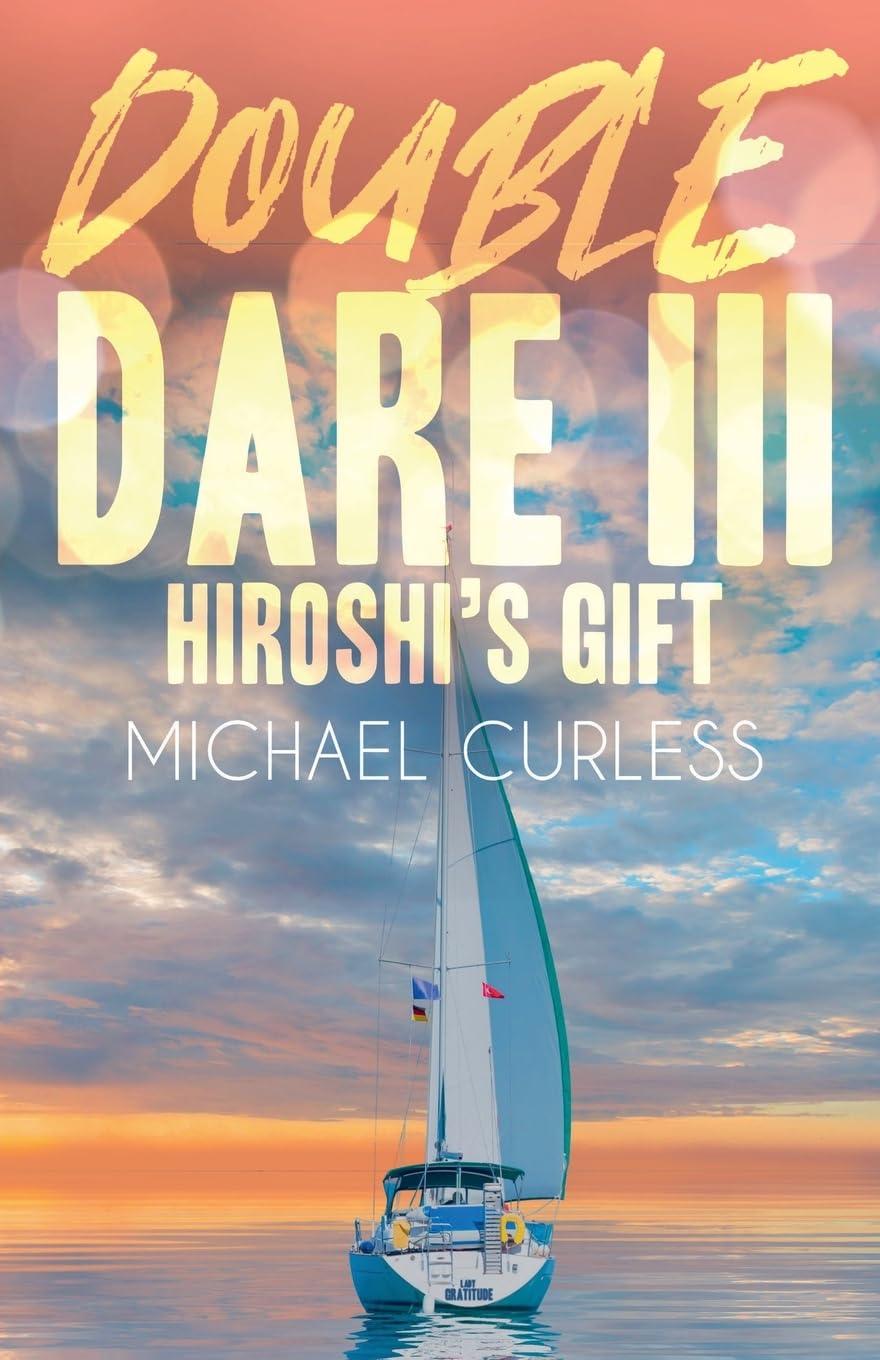 Double Dare III, Hiroshi's Gift: 3 (Double Dare Trilogy)